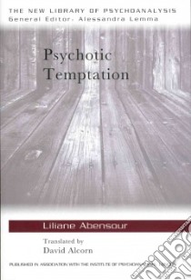 Psychotic Temptation libro in lingua di Abensour Liliane, Alcorn David (TRN)