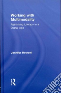 Working With Multimodality libro in lingua di Rowsell Jennifer