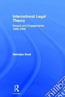 International Legal Theory libro in lingua di Onuf Nicholas