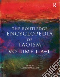 The Routledge Encyclopedia of Taoism libro in lingua di Pregadio Fabrizio (EDT)