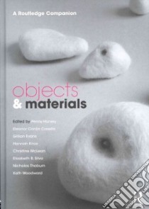 Objects and Materials libro in lingua di Harvey Penny (EDT), Casella Eleanor Conlin (EDT), Evans Gillian (EDT), Knox Hannah (EDT), McLean Christine (EDT)