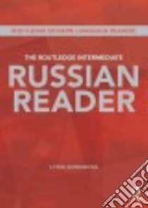 The Routledge Intermediate Russian Reader libro in lingua di Buravova Lydia