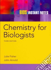 BIOS Instant Notes in Chemistry for Biologists libro in lingua di Julie Fisher