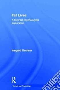 Fat Lives libro in lingua di Tischner Irmgard