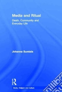 Media and Ritual libro in lingua di Sumiala Johanna