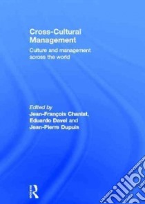Cross-Cultural Management libro in lingua di Chanlat Jean-Francois (EDT), Davel Eduardo (EDT), Dupuis Jean-pierre (EDT)