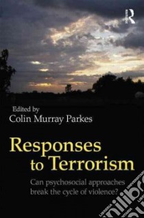 Responses to Terrorism libro in lingua di Parkes Colin Murray (EDT)