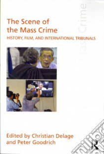 The Scene of the Mass Crime libro in lingua di Delage Christian (EDT), Goodrich Peter (EDT)