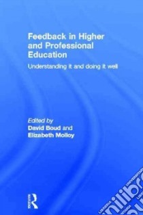 Feedback in Higher and Professional Education libro in lingua di Boud David (EDT), Molloy Elizabeth (EDT)