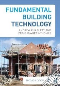 Fundamental Building Technology libro in lingua di Andrew Charlett