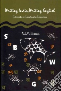Writing India, Writing English libro in lingua di Prasad G. J. V.