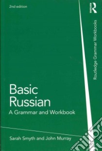 Basic Russian libro in lingua di Smyth Sarah, Murray John