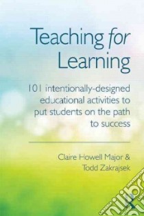 Teaching for Learning libro in lingua di Howell Major Claire, Harris Michael S., Zakrajsek Todd