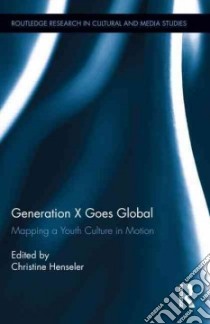 Generation X Goes Global libro in lingua di Henseler Christine (EDT)