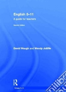 English 5 - 11 libro in lingua di Waugh David, Jolliffe Wendy