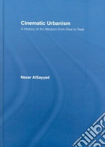 Cinematic Urbanism libro in lingua di Alsayyad Nezar