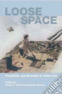 Loose Space libro in lingua di Franck Karen A. (EDT), Stevens Quentin (EDT)