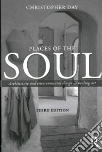 Places of the Soul libro in lingua di Day Christopher