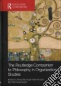 The Routledge Companion to Philosophy in Organization Studies libro in lingua di Mir Raza (EDT), Willmott Hugh (EDT), Greenwood Michelle (EDT)
