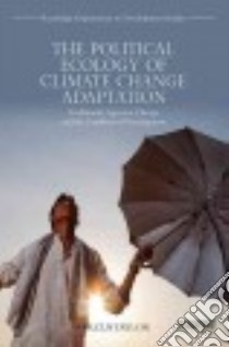 The Political Ecology of Climate Change Adaptation libro in lingua di Taylor Marcus