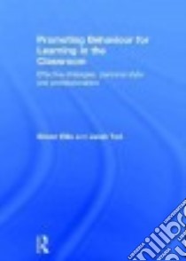 Promoting Behaviour for Learning in the Classroom libro in lingua di Ellis Simon, Tod Janet