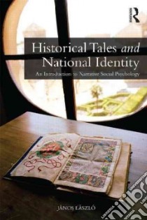 Historical Tales and National Identity libro in lingua di Laszlo Janos
