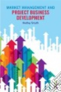 Market Management and Project Business Development libro in lingua di Smyth Hedley