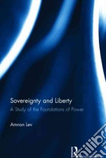 Sovereignty and Liberty libro in lingua di Lev Amnon