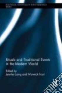 Rituals and Traditional Events in the Modern World libro in lingua di Laing Jennifer (EDT), Frost Warwick (EDT)