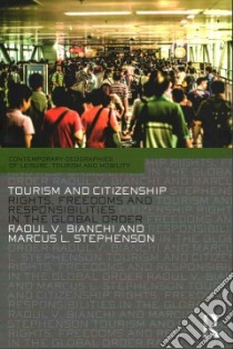 Tourism and Citizenship libro in lingua di Bianchi Raoul V., Stephenson Marcus L.