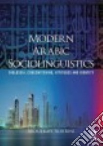 Modern Arabic Sociolinguistics libro in lingua di Albirini Abdulkafi