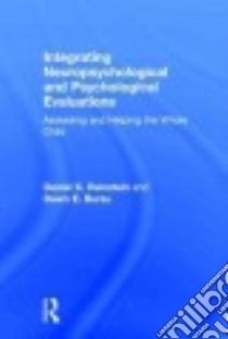 Integrating Neuropsychological and Psychological Evaluations libro in lingua di Reinstein Daniel K., Burau Dawn E.