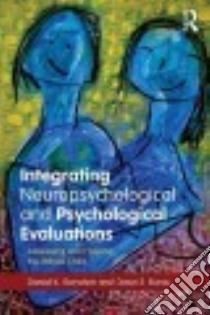 Integrating Neuropsychological and Psychological Evaluations libro in lingua di Reinstein Daniel K., Burau Dawn E.