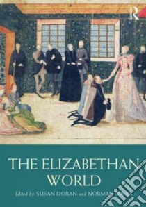The Elizabethan World libro in lingua di Doran Susan (EDT), Jones Norman (EDT)