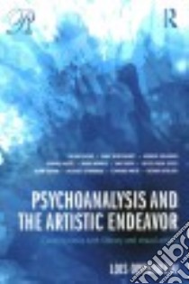 Psychoanalysis and the Artistic Endeavor libro in lingua di Oppenheim Lois