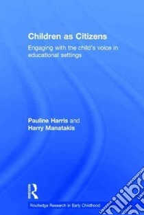 Children As Citizens libro in lingua di Harris Pauline, Manatakis Harry