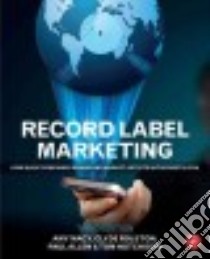 Record Label Marketing libro in lingua di Macy Amy, Rolston Clyde, Allen Paul, Hutchison Tom