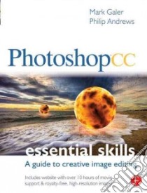 Photoshop CC Essential Skills libro in lingua di Galer Mark, Andrews Philip