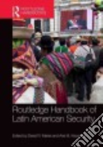 Routledge Handbook of Latin American Security libro in lingua di Mares David R. (EDT), Kacowicz Arie M. (EDT)