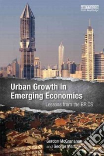 Urban Growth in Emerging Economies libro in lingua di McGranahan Gordon (EDT), Martine George (EDT)