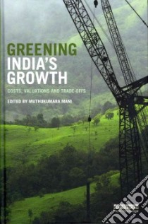 Greening India's Growth libro in lingua di Mani Muthukumara S. (EDT)