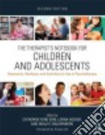 The Therapist's Notebook for Children and Adolescents libro in lingua di Sori Catherine Ford (EDT), Hecker Lorna L. (EDT), Bachenberg Molli E. (EDT), Gil Eliana (FRW)