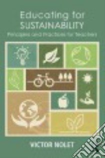 Educating for Sustainability libro in lingua di Nolet Victor