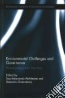 Environmental Challenges and Governance libro in lingua di Mukherjee Sacchidananda (EDT), Chakraborty Debashis (EDT)