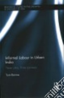 Informal Labour in Urban India libro in lingua di Barnes Tom