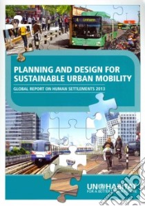 Planning and Design for Sustainable Urban Mobility libro in lingua di United Nations Human Settlements Programme (COR)