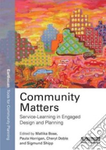 Community Matters libro in lingua di Bose Mallika (EDT), Horrigan Paula (EDT), Doble Cheryl (EDT), Shipp Sigmund C. (EDT)