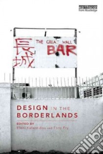 Design in the Borderlands libro in lingua di Kalantidou Eleni (EDT), Fry Tony (EDT)