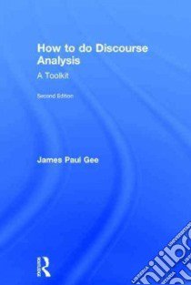 How to Do Discourse Analysis libro in lingua di Gee James Paul