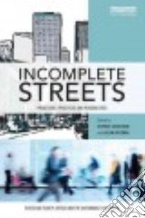 Incomplete Streets libro in lingua di Zavestoski Stephen (EDT), Agyeman Julian (EDT)